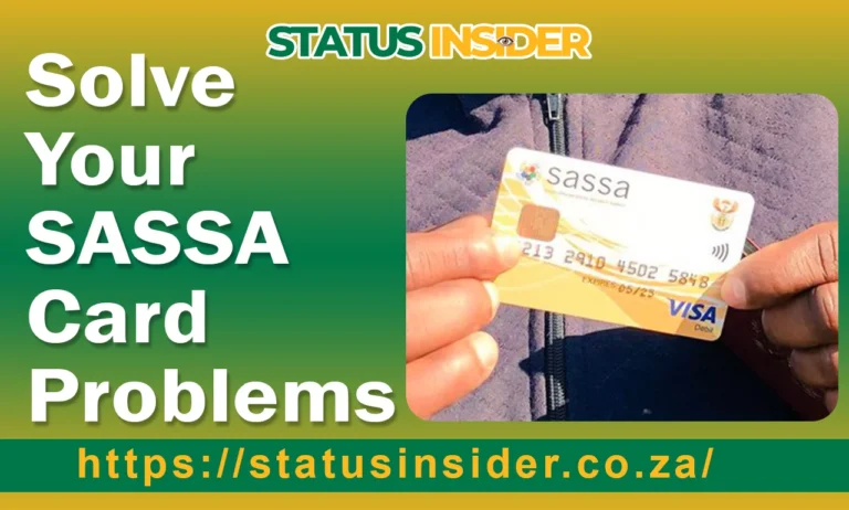 Quickest Way to Solve Your SASSA Card Problems