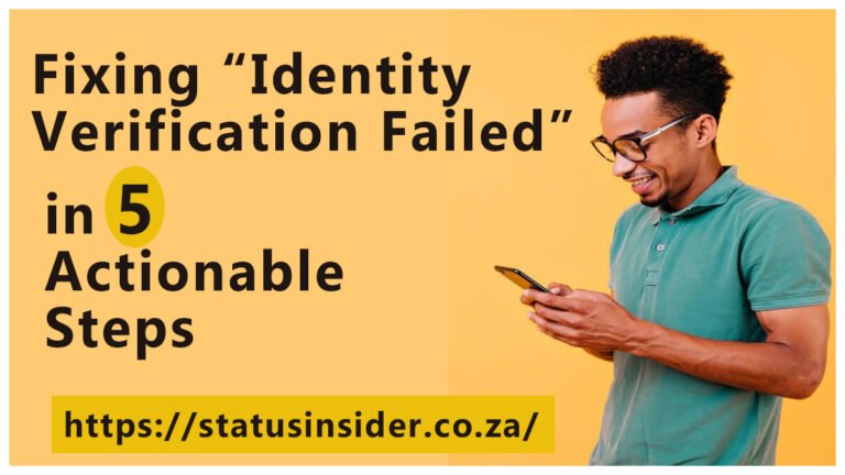 Fixing “Identity Verification Failed” In 5 Actionable Steps